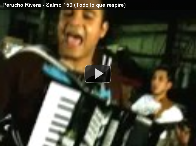Perucho Rivera - Salmo 150 (Todo lo que respire) 
